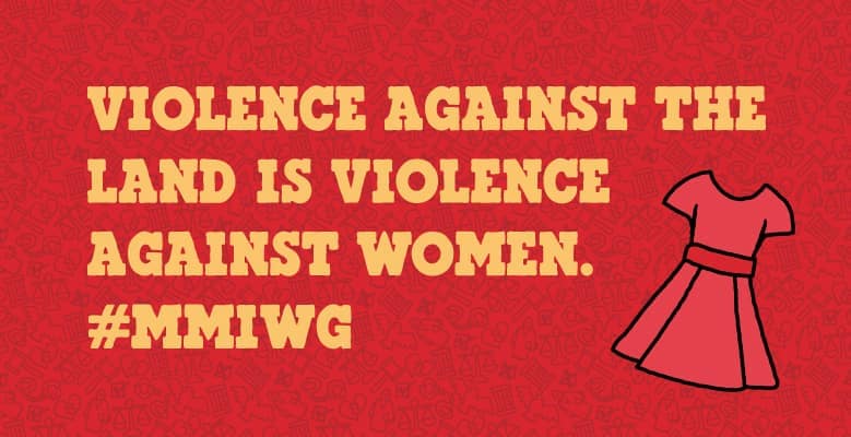Violence against the Land is Violence against Women